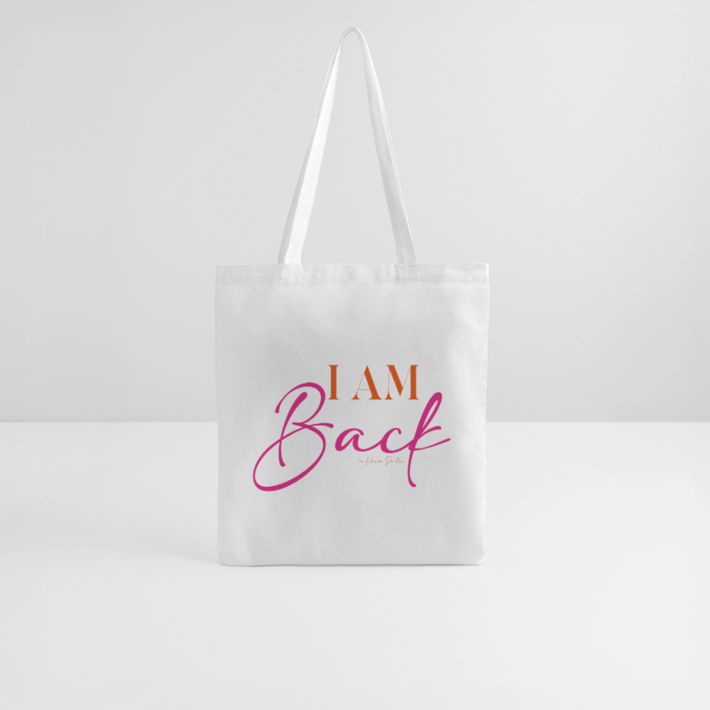 I AM BACK – Stoffbeutel für Frauen, die wissen, wer sie sind - Weiß