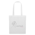 I AM BACK – Stoffbeutel für Frauen, die wissen, wer sie sind - Weiß
