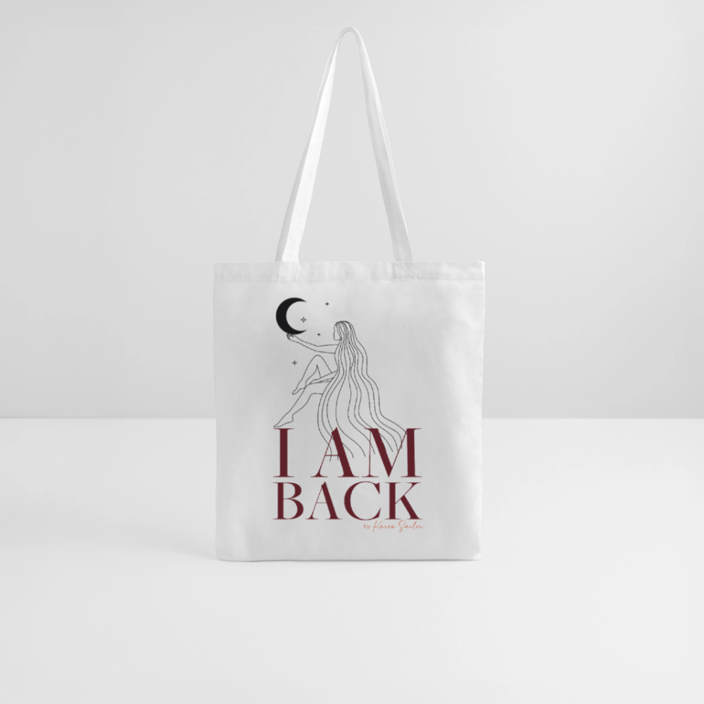 I AM BACK – Stoffbeutel für Frauen, die wissen, wer sie sind - Weiß
