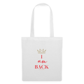 I AM BACK – Stoffbeutel für Frauen, die wissen, wer sie sind - Weiß