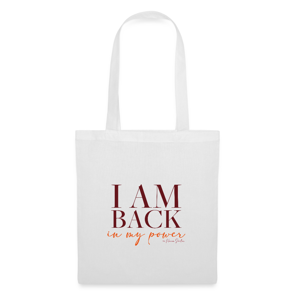 I AM BACK – Stoffbeutel für Frauen, die wissen, wer sie sind - Weiß